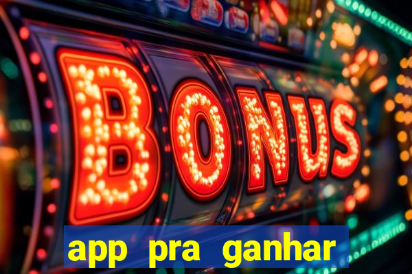 app pra ganhar dinheiro jogando